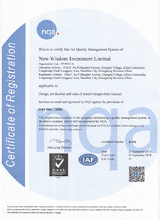 Certificate: ISO9001 Quality Management System certification from NQA (UKAS No: 015), scope: The design, production and sales of miner's lamp (within license)